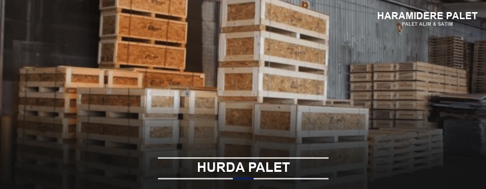 Haramidere Hurda Ahşap Palet