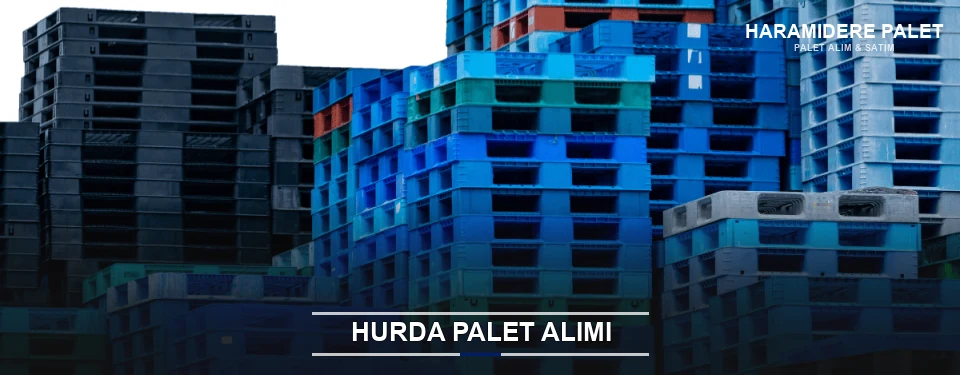 Haramidere Toplu Hurda Palet Alımı